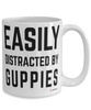 Funny Guppy Mug Easily Distracted By Guppies Coffee Cup 15oz White