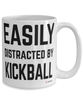 Funny Kickball Mug Easily Distracted By Kickball Coffee Cup 15oz White