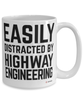 Funny Highway Engineer Mug Easily Distracted By Highway Engineering Coffee Cup 15oz White
