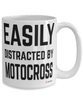 Funny Motocross Mug Easily Distracted By Motocross Coffee Cup 15oz White