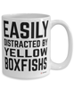 Funny Yellow Boxfish Mug Easily Distracted By Yellow Boxfish Coffee Cup 15oz White