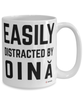 Funny Oina Mug Easily Distracted By Oina Coffee Cup 15oz White