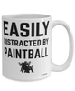 Funny Paintball Mug Easily Distracted By Paintball Coffee Cup 15oz White