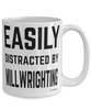 Funny Millwright Mug Easily Distracted By Millwrighting Coffee Cup 15oz White