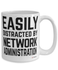Funny Network Administrator Mug Easily Distracted By Network Administration Coffee Cup 15oz White