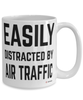 Funny Air Traffic Controller Mug Easily Distracted By Air Traffic Coffee Cup 15oz White