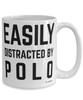 Funny Polo Mug Easily Distracted By Polo Coffee Cup 15oz White