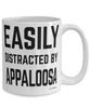 Funny Appaloosa Mug Easily Distracted By Appaloosa Coffee Cup 15oz White