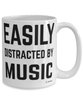 Funny Musician Mug Easily Distracted By Music Coffee Cup 15oz White