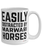 Funny Marwari Horse Mug Easily Distracted By Marwari Horses Coffee Cup 15oz White