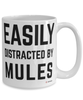Funny Mule Mug Easily Distracted By Mules Coffee Cup 15oz White