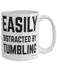 Funny Gymnastics Mug Easily Distracted By Tumbling Coffee Cup 15oz White