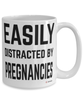 Funny Midwife Mug Easily Distracted By Pregnancies Coffee Cup 15oz White
