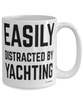 Funny Yacht Mug Easily Distracted By Yachting Coffee Cup 15oz White