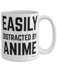 Funny Anime Mug Easily Distracted By Anime Coffee Cup 15oz White