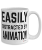 Funny Animation Mug Easily Distracted By Animation Coffee Cup 15oz White