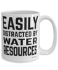 Funny Hydrologist Mug Easily Distracted By Water Resources Coffee Cup 15oz White