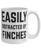 Funny Finche Mug Easily Distracted By Finches Coffee Cup 15oz White