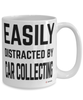 Funny Car Collector Mug Easily Distracted By Car Collecting Coffee Cup 15oz White
