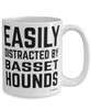 Funny Basset Hound Mug Easily Distracted By Basset Hounds Coffee Cup 15oz White