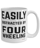 Funny Four Wheeler Mug Easily Distracted By Four Wheeling Coffee Cup 15oz White