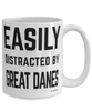 Funny Great Dane Mug Easily Distracted By Great Danes Coffee Cup 15oz White