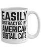 Funny American Bobtail Cat Mug Easily Distracted By American Bobtail Cats Coffee Cup 15oz White