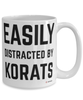 Funny Korat  Cat Mug Easily Distracted By Korats Coffee Cup 15oz White