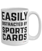 Funny Sports Cards Collector Easily Distracted By Sports Cards Coffee Cup 15oz White