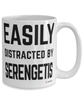 Funny Serengeti Cat Mug Easily Distracted By Serengetis Coffee Cup 15oz White