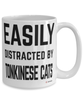 Funny Tonkinese Cat Mug Easily Distracted By Tonkinese Cats Coffee Cup 15oz White