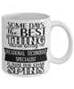 Funny Educational Technology Specialist Mug Some Days The Best Thing About Being An ET Specialist is Coffee Cup White