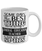 Funny General Education Teacher Mug Some Days The Best Thing About Being A General Education Teacher is Coffee Cup White