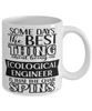 Funny Ecological Engineer Mug Some Days The Best Thing About Being An Ecological Engineer is Coffee Cup White
