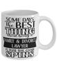 Funny Family Divorce Lawyer Mug Some Days The Best Thing About Being A Family Divorce Lawyer is Coffee Cup White