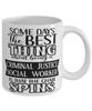 Funny Criminal Justice Social Worker Mug Some Days The Best Thing About Being A Criminal Justice SW is Coffee Cup White
