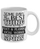 Funny Policy And Planning Social Worker Mug Some Days The Best Thing About Being A Policy Planning SW is Coffee Cup White