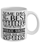 Funny Thoracic Surgeon Mug Some Days The Best Thing About Being A Thoracic Surgeon is Coffee Cup White