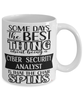 Funny Cyber Security Analyst Mug Some Days The Best Thing About Being A Cyber Security Analyst is Coffee Cup White