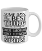 Funny Clinical Laboratory Science Technician Mug Some Days The Best Thing About Being A Clinical Laboratory Science Tech is Coffee Cup White