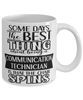 Funny Communication Technician Mug Some Days The Best Thing About Being A Communication Tech is Coffee Cup White