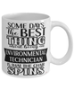 Funny Environmental Technician Mug Some Days The Best Thing About Being An Environmental Tech is Coffee Cup White