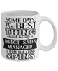 Funny Direct Sales Manager Mug Some Days The Best Thing About Being A Direct Sales Manager is Coffee Cup White