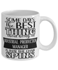 Funny Industrial Production Manager Mug Some Days The Best Thing About Being An Industrial Production Manager is Coffee Cup White