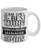 Funny Onboarding Manager Mug Some Days The Best Thing About Being An Onboarding Manager is Coffee Cup White