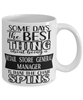 Funny Retail Store General Manager Mug Some Days The Best Thing About Being A Retail Store GM is Coffee Cup White