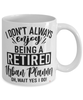Funny Urban Planner Mug I Dont Always Enjoy Being a Retired Urban Planner Oh Wait Yes I Do Coffee Cup White