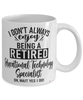 Funny Educational Technology Specialist Mug I Dont Always Enjoy Being a Retired Educational Technology Specialist Oh Wait Yes I Do Coffee Cup White