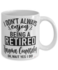 Funny Trauma Counselor Mug I Dont Always Enjoy Being a Retired Trauma Counselor Oh Wait Yes I Do Coffee Cup White