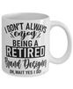 Funny Br4nd Designer Mug I Dont Always Enjoy Being a Retired Br4nd Designer Oh Wait Yes I Do Coffee Cup White